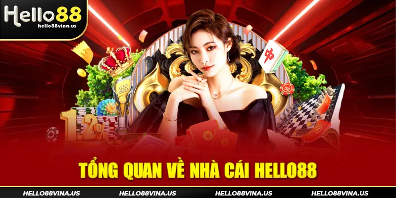 Tổng quan về nhà cái Hello88 với độ tin cậy và chất lượng cao