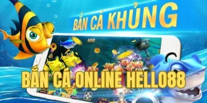 bắn cá online hello88