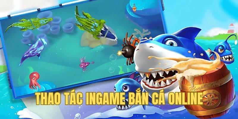 Thao tác ingame cần biết tại shooting fishing Hello88