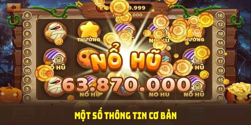 Một số thông tin cơ bản trong sảnh nổ hũ HELLO88